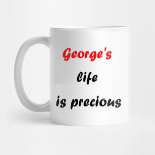 George's life is precious Mug